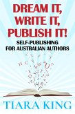 Dream It, Write It, Publish It! (eBook, ePUB) Dream It, Write It, Publish It! (eBook, ePUB)