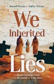 We Inherited Lies We Inherited Lies