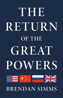 The Return of the Great Powers - Simms, Brendan The Return of the Great Powers - Simms, Brendan