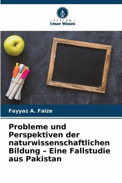 Cover Probleme und Perspektiven der naturwissenschaftlichen Bildung - Eine Fallstudie aus Pakistan