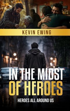 In The Midst Of Heroes - Ewing, Kevin