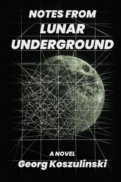 Notes from Lunar Underground Notes from Lunar Underground