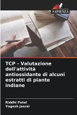TCP - Valutazione dell'attività antiossidante di alcuni estratti di piante indiane