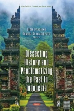 Dissecting History and Problematizing the Past in Indonesia Dissecting History and Problematizing the Past in Indonesia