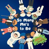 So Many Me's To Be So Many Me's To Be