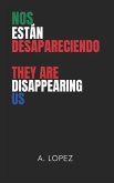 Nos Están Desapareciendo Nos Están Desapareciendo