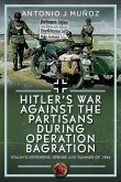 Hitler's War Against the Partisans During Operation Bagration