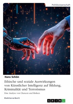 Ethische und soziale Auswirkungen von Künstlicher Intelligenz auf Bildung, Kriminalität und Terrorismus Ethische und soziale Auswirkungen von Künstlicher Intelligenz auf Bildung, Kriminalität und Terrorismus