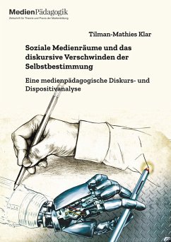 Cover Soziale Medienräume und das diskursive Verschwinden der Selbstbestimmung