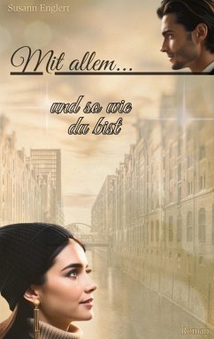 Mit allem... und so wie du bist