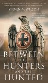 Between the Hunters & the Hunted Between the Hunters & the Hunted