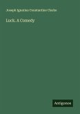 Luck. A Comedy
