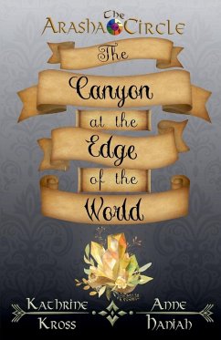 The Canyon at the Edge of the World - Kross, Katherine; Haniah, Anne The Canyon at the Edge of the World - Kross, Katherine; Haniah, Anne