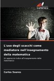 L'uso degli scacchi come mediatore nell'insegnamento della matematica