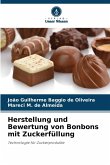 Herstellung und Bewertung von Bonbons mit Zuckerfüllung