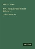 Revue critique d'histoire et de littérature Revue critique d'histoire et de littérature