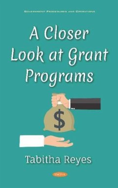A Closer Look at Grant Programs A Closer Look at Grant Programs
