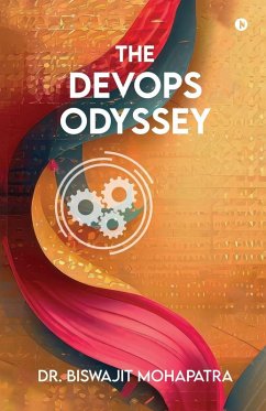 The DevOps Odyssey - Biswajit Mohapatra