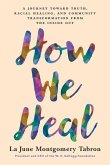 How We Heal How We Heal