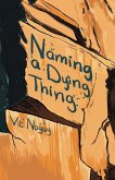 Naming a Dying Thing Naming a Dying Thing