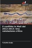 Il conflitto in Mali del 2012-2013: Una valutazione critica Il conflitto in Mali del 2012-2013: Una valutazione critica