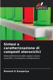 Sintesi e caratterizzazione di composti eterociclici Sintesi e caratterizzazione di composti eterociclici