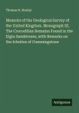 Memoirs of the Geological Survey of the United Kingdom. Monograph III. The Crocodilian Remains Found in the Elgin Sandstones, with Remarks on the Ichnites of Cummingstone