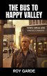 The Bus to Happy Valley - Bild 1
