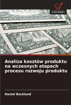 Analiza kosztów produktu na wczesnych etapach procesu rozwoju produktu - Backlund, Daniel