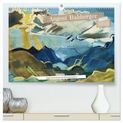 August Babberger (hochwertiger Premium Wandkalender 2026 DIN A2 quer), Kunstdruck in Hochglanz August Babberger (hochwertiger Premium Wandkalender 2026 DIN A2 quer), Kunstdruck in Hochglanz