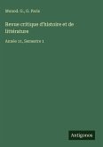 Revue critique d'histoire et de littérature Revue critique d'histoire et de littérature