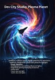 Dev City Studio: Plasma Planet (Dev City Studio: De Droom Gecodeerd, #2) (eBook, ePUB) Dev City Studio: Plasma Planet (Dev City Studio: De Droom Gecodeerd, #2) (eBook, ePUB)