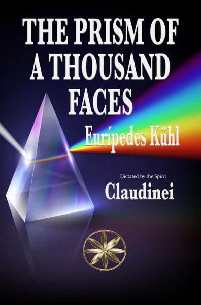 The Prism Of A Thousand Faces (eBook, ePUB) The Prism Of A Thousand Faces (eBook, ePUB)