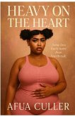 Heavy On the Heart (eBook, ePUB)