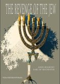 The Revenge Of The Jew (eBook, ePUB)