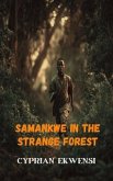 Samankwe in the Strange Forest (eBook, ePUB) Samankwe in the Strange Forest (eBook, ePUB)