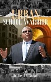 Urban School Warrior (eBook, ePUB) Urban School Warrior (eBook, ePUB)