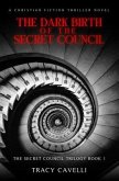 The Dark Birth of the Secret Council (eBook, ePUB)