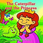 The Caterpillar and the Princess (eBook, ePUB)