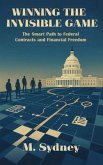 Winning the Invisible Game (eBook, ePUB)