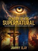 Reality Of The Supernatural (eBook, ePUB) Reality Of The Supernatural (eBook, ePUB)