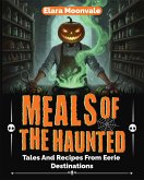 Meals Of The Haunted (eBook, ePUB) Meals Of The Haunted (eBook, ePUB)