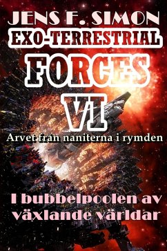 I bubbelpoolen av växlande världar (EXO-TERRESTRIAL-FORCES 6) (eBook, ePUB) - Simon, Jens F.