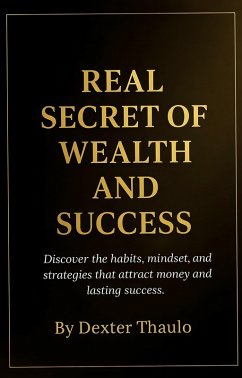 Real secrets of wealth and success (eBook, ePUB) - Thaulo, Dexter