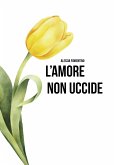 L'amore non uccide (eBook, ePUB) L'amore non uccide (eBook, ePUB)