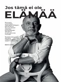 Jos tama ei ole elama (eBook, ePUB) Jos tama ei ole elama (eBook, ePUB)
