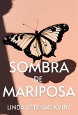 Sombra De Mariposa (eBook, ePUB)