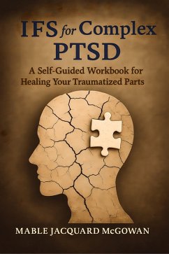 IFS for Complex PTSD (eBook, ePUB) - McGowan, Mable Jacquard
