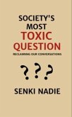 Society's Most Toxic Question (eBook, ePUB)