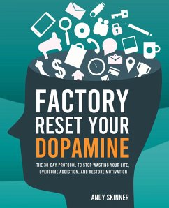 Factory Reset Your Dopamine (eBook, ePUB) - Skinner, Andy Factory Reset Your Dopamine (eBook, ePUB) - Skinner, Andy